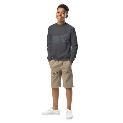 Youth crewneck sweatshirt - I Was Born 2 BMORE